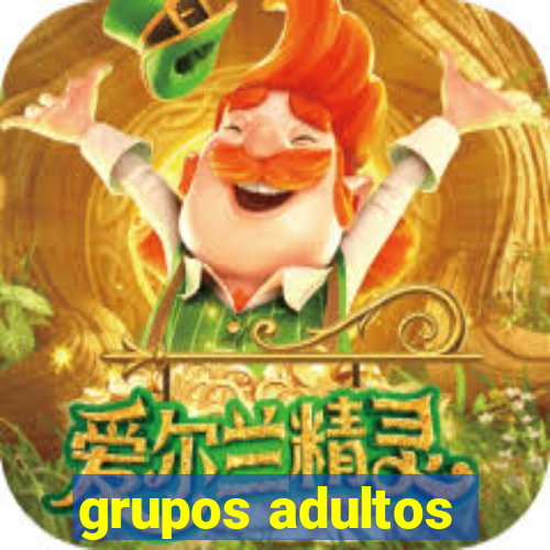 grupos adultos